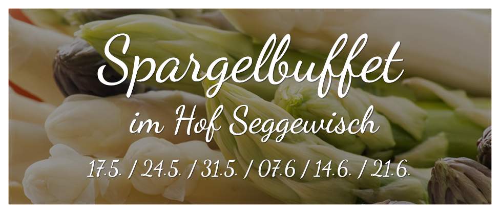 Spargelbuffet am 17.5. / 24.5. / 31.5. / 07.6 / 14.6. / 21.6.